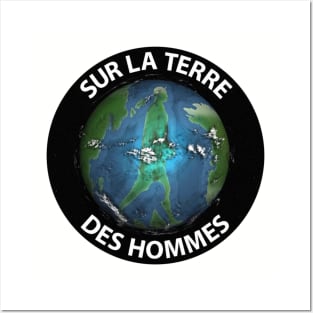 Sur La Terre Des Hommes Posters and Art